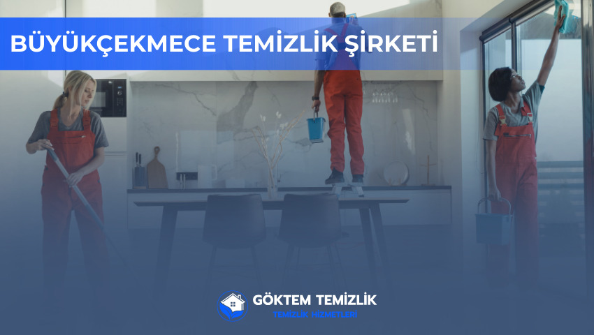Büyükçekmece Temizlik Şirketi